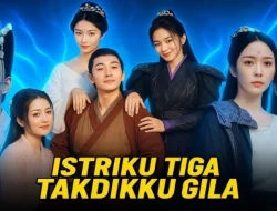 Nama Asli Pemain Drama Cina Istriku Tiga Takdirku Gila & Link Nonton Full Episode