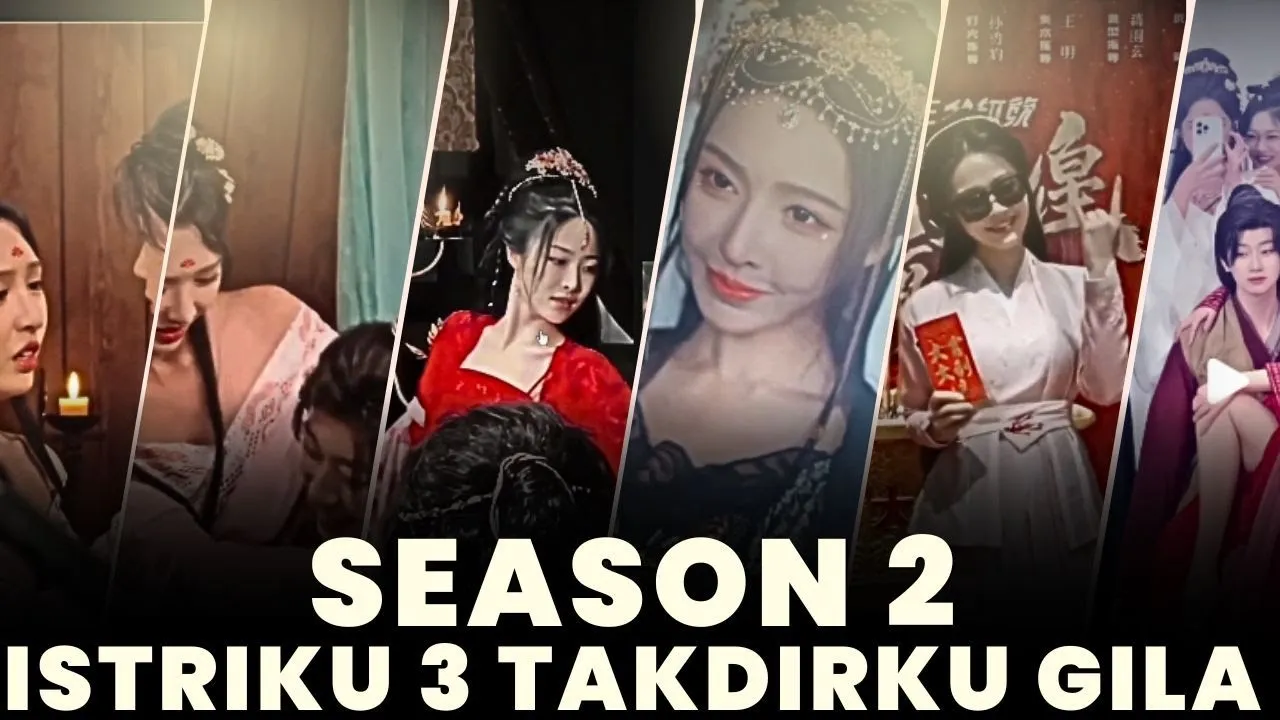 link nonton Istriku Tiga Takdirku Gila Season 2