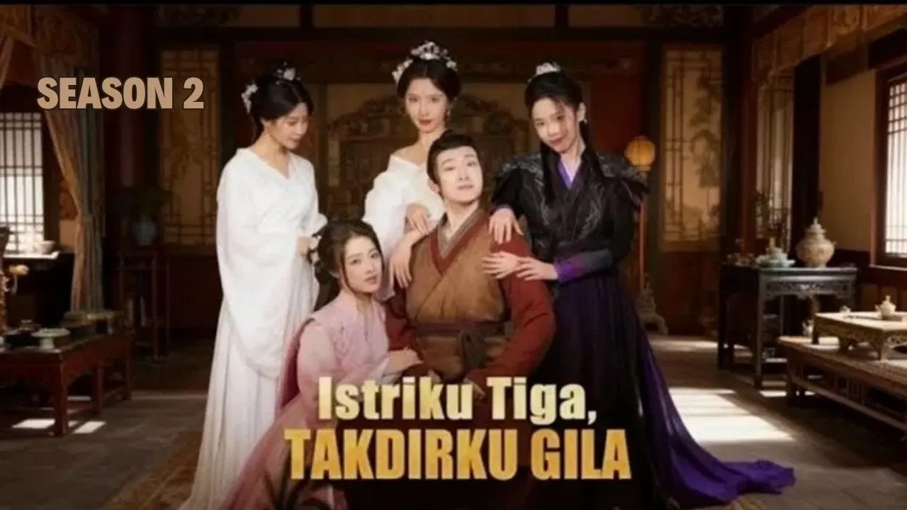 link nonton Istriku Tiga Takdirku Gila Season 2