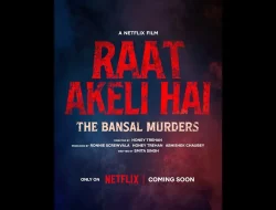 Link Nonton Raat Akeli Hai The Bansal Murders: Sekuel Mencekam Jatil Yadav (2025)